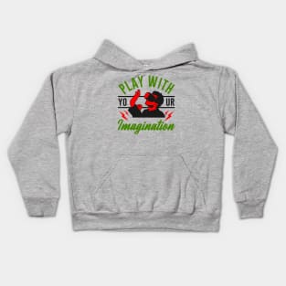 Play With Your Imagination Kids Hoodie